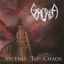 Gorephilia : Ascend to Chaos